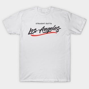 Straight Outta Los Angeles T-Shirt